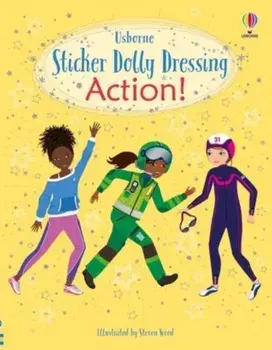 Sticker Dolly Dressing Action!, Paperback/Fiona Watt