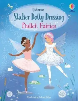 Sticker Dolly Dressing Ballet Fairies, Paperback/Fiona Watt
