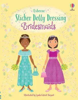 Sticker Dolly Dressing Bridesmaids, Paperback/Lucy Bowman