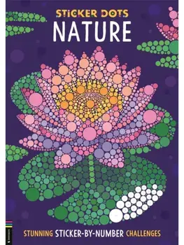 Sticker Dots: Nature. Stunning Sticker by Numbers Challenges, Paperback/Buster Books