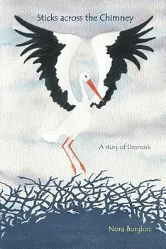 Sticks Across the Chimney: A Story of Denmark, Paperback/Nora Burglon