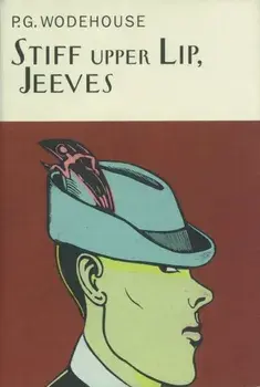 Stiff Upper Lip, Jeeves, Hardback/P.G. Wodehouse