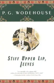 Stiff Upper Lip, Jeeves, Paperback/P. G. Wodehouse