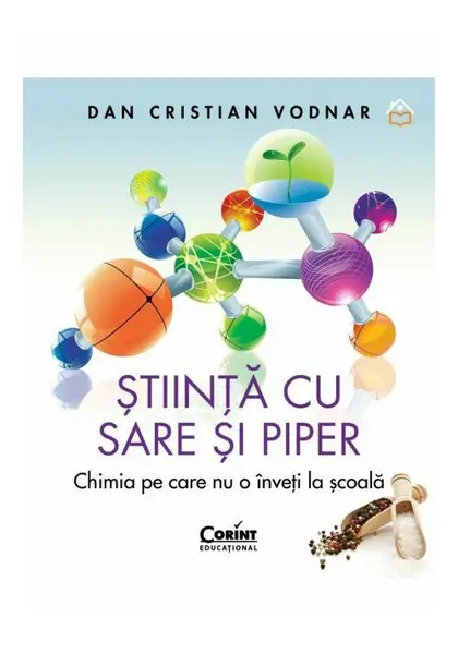 Stiinta cu sare si piper. Chimia pe care nu o inveti la scoala