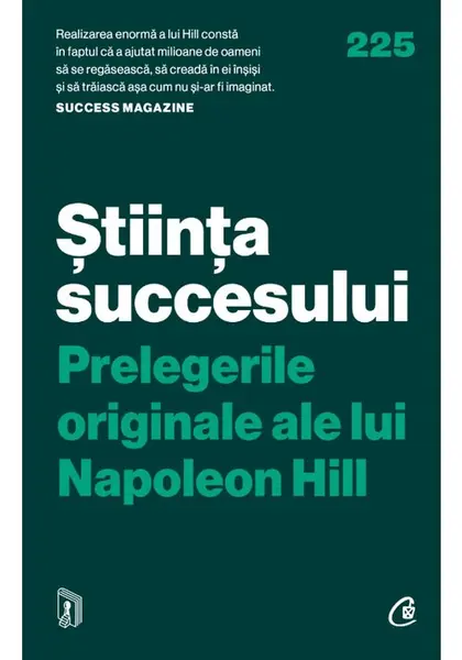 Stiinta succesului. Prelegerile originale ale lui Napoleon Hill