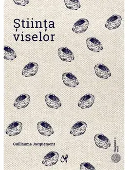Stiinta viselor/Guillaume Jaquemont