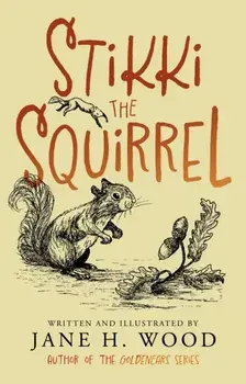 Stikki the Squirrel, Paperback/***
