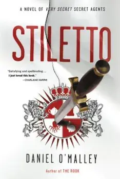 Stiletto, Paperback/Daniel O'Malley
