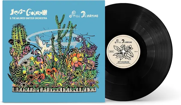 Still Blooming - Vinyl | Jeff Goldblum, The Mildred Snitzer Orchestra