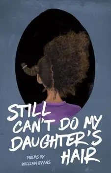 Still Can't Do My Daughter's Hair, Paperback/William Evans