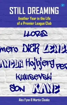Still Dreaming. Another Year in the Life of a Premier League Club, Paperback/Martin Cloake
