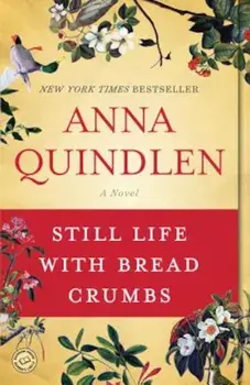 Still Life with Bread Crumbs, Paperback/Anna Quindlen