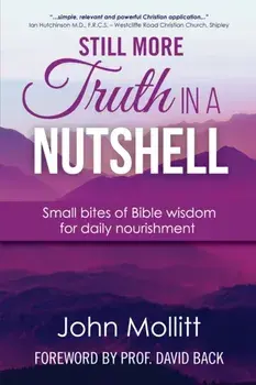 Still More Truth in a Nutshell. Small bites of Bible wisdom for daily nourishment, Paperback/***