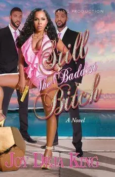 Still The Baddest Bitch, Paperback/Joy Deja King
