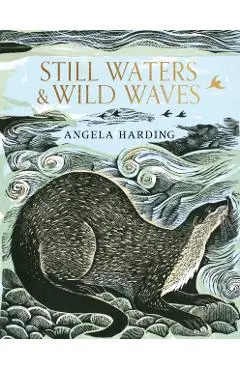Still Waters & Wild Waves - Angela Harding