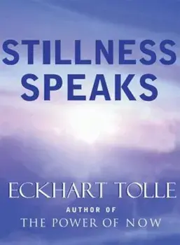 Stillness Speaks, Hardcover/Eckhart Tolle