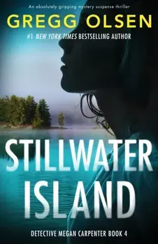 Stillwater Island: An absolutely gripping mystery suspense thriller, Paperback/Gregg Olsen