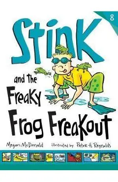 Stink and the Freaky Frog Freakout - Megan Mcdonald