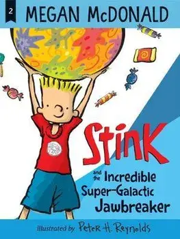 Stink and the Incredible Super-Galactic Jawbreaker, Paperback/Megan McDonald