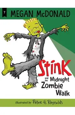 Stink and the Midnight Zombie Walk - Megan Mcdonald