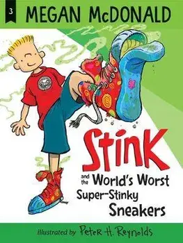 Stink and the World's Worst Super-Stinky Sneakers, Paperback/Megan McDonald