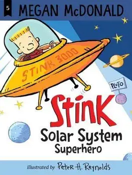 Stink: Solar System Superhero, Paperback/Megan McDonald