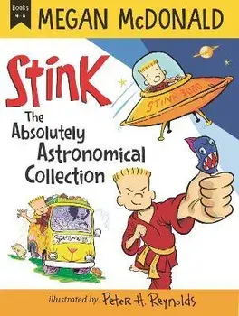 Stink: The Absolutely Astronomical Collection, Books 4-6, Paperback/Megan Mcdonald