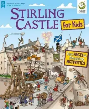 Stirling Castle for Kids. Fun Facts and Amazing Activities, Paperback/***