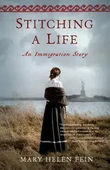 Stitching a Life: An Immigration Story, Paperback/Mary Helen Fein