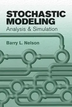 Stochastic Modeling: Analysis and Simulation, Paperback/Barry L. Nelson