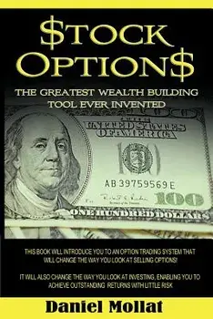 Stock Options: The Greatest Wealth Building Tool Ever Invented, Paperback/Daniel Mollat