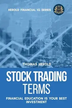 Stock Trading Terms - Financial Education Is Your Best Investment, Paperback/Thomas Herold