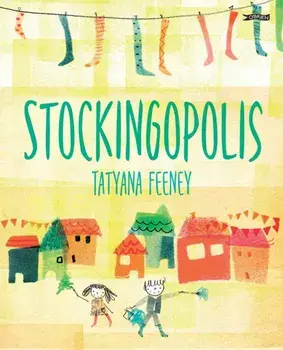 Stockingopolis, Hardback/Tatyana Feeney