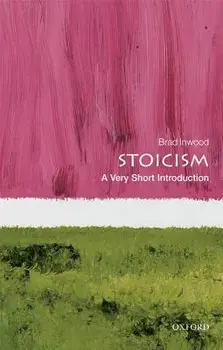 Stoicism: A Very Short Introduction, Paperback/Brad Inwood