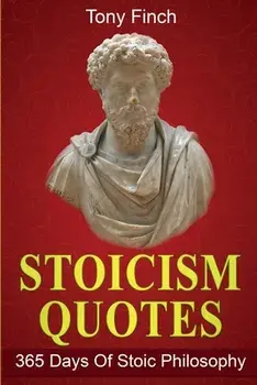 Stoicism Quotes: 365 Days of Stoic Philosophy, Paperback/Tony Finch