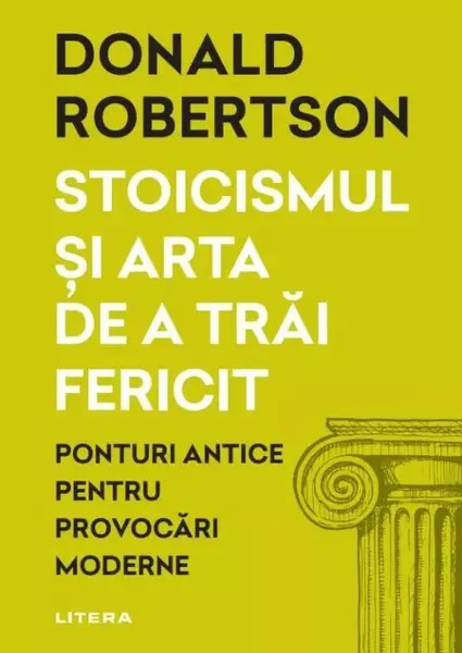 Stoicismul si arta de a trai fericit