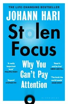 Stolen Focus. Why You Can't Pay Attention, Paperback/Johann Hari