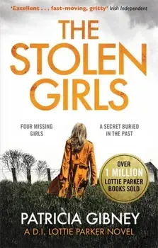 Stolen Girls. A totally gripping thriller with a twist you won't see coming (Detective Lottie Parker, Book 2), Paperback/Patricia Gibney