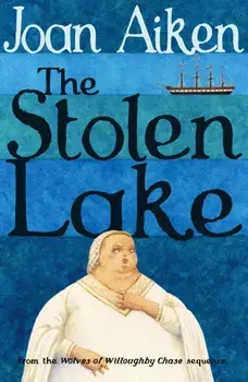 Stolen Lake, Paperback/Joan Aiken