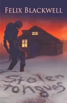 Stolen Tongues, Paperback/Felix Blackwell