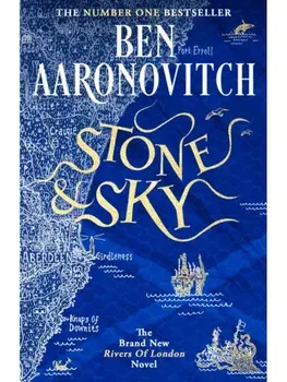 Stone and Sky. Out Now: The Brand New Rivers of London Novel, Paperback/Ben Aaronovitch