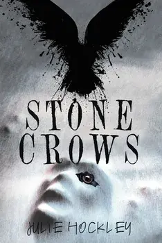 Stone Crows: A Crow's Row Love Story - Book 3, Paperback/Julie Hockley