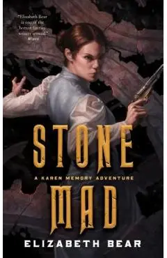 Stone Mad - Elizabeth Bear