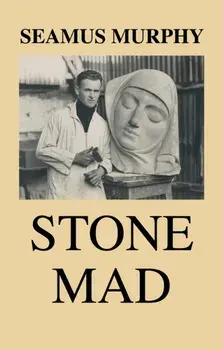 Stone Mad, Paperback/Seamus Murphy