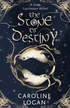 Stone of Destiny. A Four Treasures Novel (Book 1), Paperback/Caroline Logan