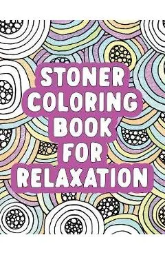 Stoner Coloring Book for Relaxation - Rockridge Press