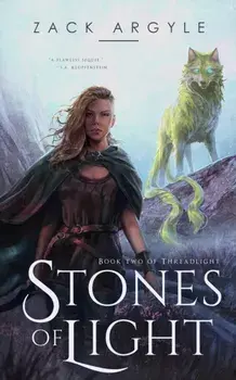 Stones of Light, Paperback/Zack Argyle