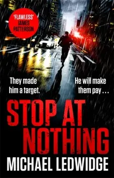 Stop At Nothing, Paperback/Michael Ledwidge