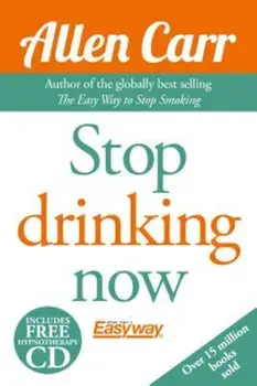 Stop Drinking Now, Paperback/Allen Carr