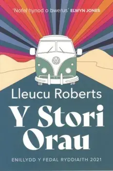 Stori Orau, Y - Medal Ryddiaith 2021, Hardback/Lleucu Roberts